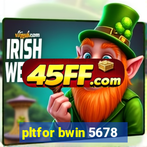 pltfor bwin 5678